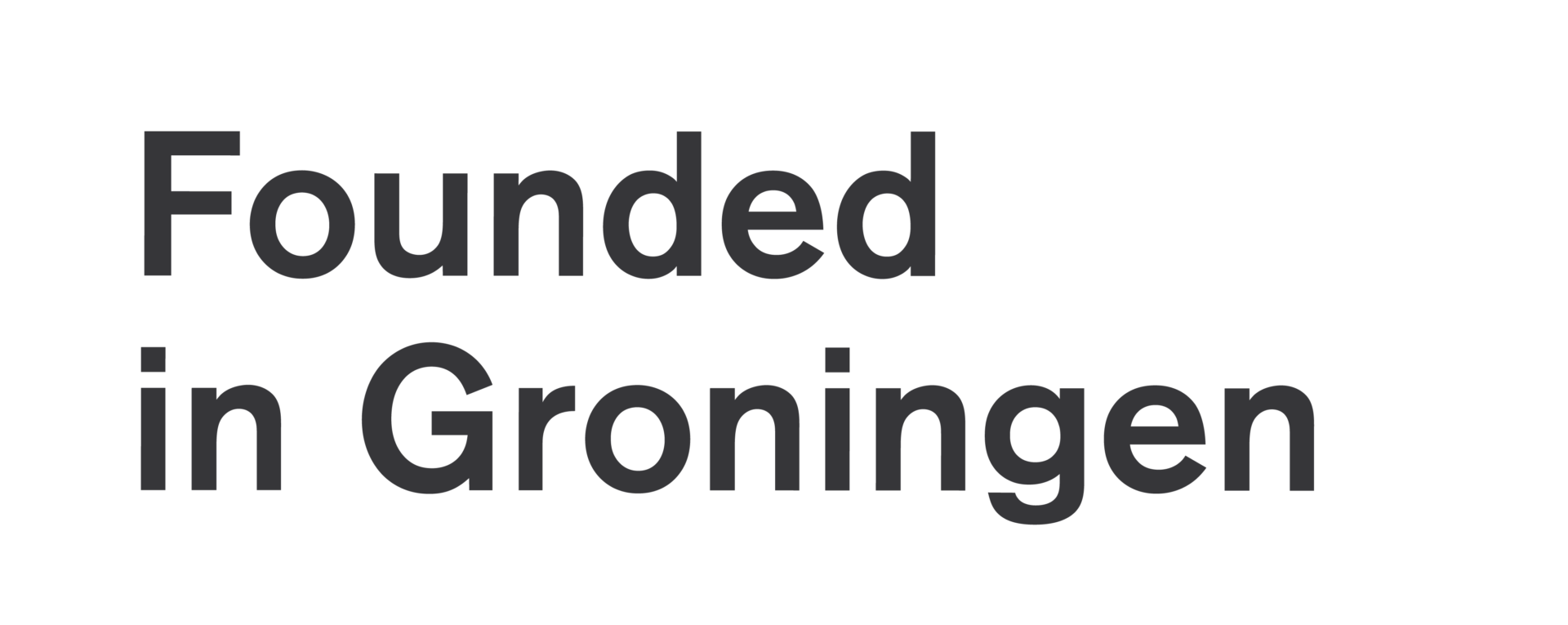 Founded in Groningen